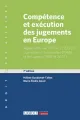 Compétence et exécution des jugements en Europe