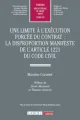 Une limite à l'exécution forcée du contrat : la disproportion manifeste de l'article 1221 du Code civil